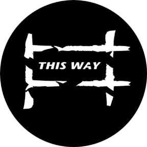 77684 This Way Rosco Stainless Steel Gobo