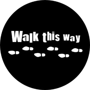 77688 Walk This Way Rosco Stainless Steel Gobo