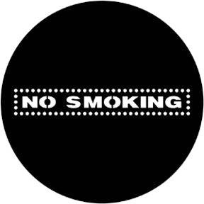 77970 No Smoking - Rosco Standard Steel Gobo
