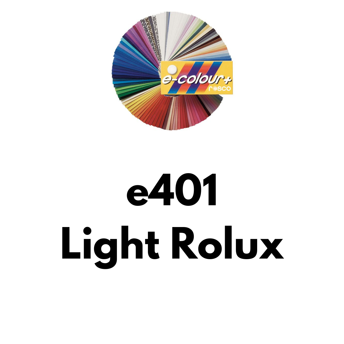 E401 Rosco E Colour - Light Rolux