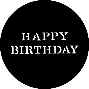 G518 Happy Birthday - Rosco GAM Standard Steel Gobo