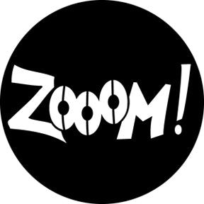 76555 Zoom - Rosco Standard Steel Gobo