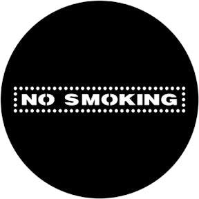 77970 No Smoking - Rosco Standard Steel Gobo